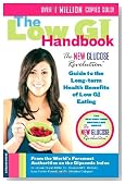 The Low GI Handbook: The New Glucose Revolution Guide to the Long-Term Health Benefits of Low GI Eating (New Glucose Revolutions)