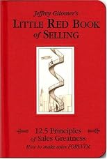 The Little Red Book of Selling: 12.5 Principles of Sales Greatness
