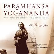 Paramhansa Yogananda: A Biography: With Personal Reflections & Reminiscenses | [Swami Kriyananda]