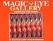 Magic Eye Gallery: A Showing Of 88 Images