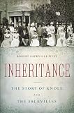 Inheritance: The Story of Knole and the Sackvilles
