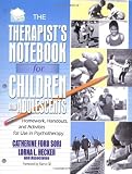 The Therapist's Notebook for Children and Adolescents: Homework, Handouts, and Activities for Use in Psychotherapy (Haworth Practical Practice in Mental Health)