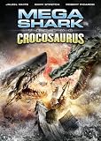 Mega Shark vs Crocosaurus