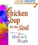 Chicken Soup for the Soul: Stories to Warm a Mother's Heart