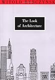 The Look of Architecture (New York Public Library Lectures in Humanitites)