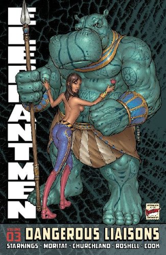 Elephantmen Volume 3: Dangerous Liaisons