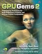 GPU Gems 2: Programming Techniques for High-Performance Graphics and General-Purpose Computation