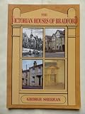 The Victorian houses of Bradford : an illustrated guide to the city's heritage