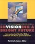 Envisioning a Bright Future: Interventions That Work for Children and Adults with Autism Spectrum Disorders