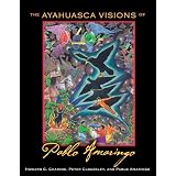 The Ayahuasca Visions of Pablo Amaringo