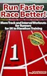 Run Faster Race Better! More Track an...
