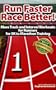 Run Faster Race Better! More Track and Interval Workouts for Runners and Triathletes for 5K to Marathons (Return to Fitness Series)