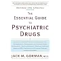 The Essential Guide to Psychiatric Drugs