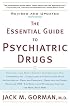 The Essential Guide to Psychiatric Drugs, Revised and Updated