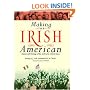 Making the Irish American: History and Heritage of the Irish in the United States