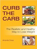  : Curb the Carb: The Realistic and Healthy Way to Lose Weight