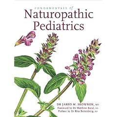 Fundamentals of Naturopathic Pediatrics (Fundamentals of Naturopathic Medicine)