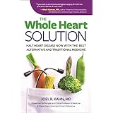 the whole heart solution halt heart disease now with the best alternative and traditional medicine