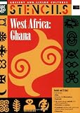 Stencils West Africa Ghana: Ancient & Living Cultures Series: Grades 3+: Teacher Resource