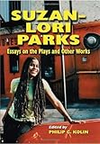 Suzan-Lori Parks : essays on the plays and other works