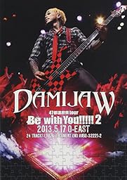 DAMIJAW 47都道府県tour"Be with You!!!!!2" 2013.5.17 O-EAST (2枚組DVD)