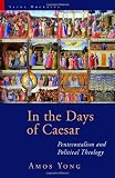In the days of Caesar : Pentecostalism and political theology