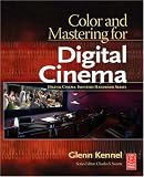 Color and Mastering for Digital Cinema
