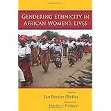 gendering ethnicity in african womens lives women in africa and the diaspora