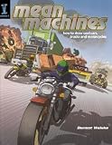 Mean Machines: How To Draw Cool Cars, Trucks and Motorcycles