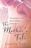 The Mother's Tale: A Novel: A Mother's Tale