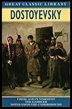 Crime and punishment ; The gambler ; Notes from the underground