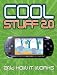 Cool Stuff 2.0: And How It Works