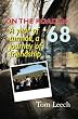 On the Road in '68: A World of Turmoil, A Journey of Friendship