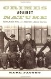 Crimes against Nature: Squatters, Poachers, Thieves, and the Hidden History of American Conservation
