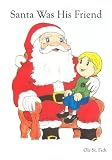 Santa Was His Friend