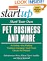 Start Your Own Pet Business and More (Entrepreneur Magazine's Start Ups)