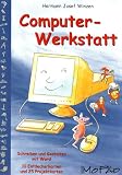 Bild zu: Computer-Werkstatt: Schreiben und Gestalten mit Word. 10 Entdeckerkarten und 25 Projektkarten