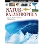 Naturkatastrophen: Tsunamis, Hurrikane, Erdbeben, Vulkanausbr�che