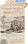 A Land as God Made It: Jamestown and the Birth of America
