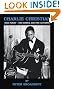 Charlie Christian: Solo Flight - The Seminal Electric Guitarist