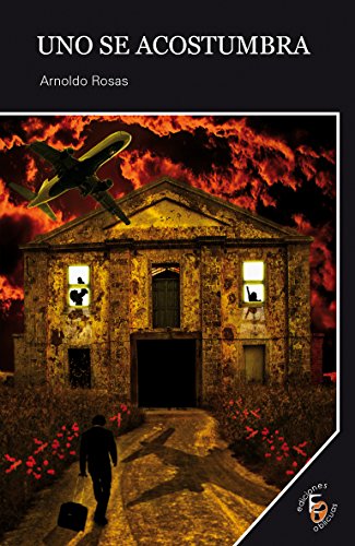 Uno se acostumbra (Narrativas Oblicuas nº 18) (Spanish Edition)