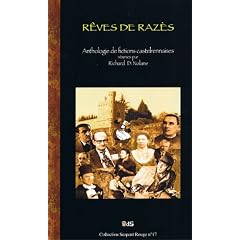 R�ves de Raz�s - Anthologie de Fictions Castelrennaises