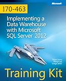 Implementing a data warehouse with Microsoft® SQL Server 2012 : exam 70-463 : training kit