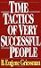 Time Tactics of Very Successful People