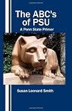 The ABC`s of PSU: A Penn State Primer