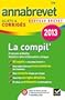 Annales Annabrevet 2013 La Compil' : Fran�ais, Maths, Histoire-G�ographie �ducation civique: Sujets et corrig�s du brevet - Troisi�me