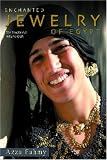 Enchanted Jewelry of Egypt: The Traditional Art and Craft