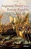 Augustan poetry and the Roman Republic