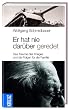 Er hat nie dar�ber geredet: Das Trauma des Krieges und die Folgen f�r die Familie