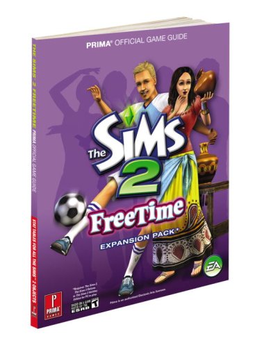 The Sims 2 FreeTime: Prima Official Game Guide